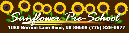Sunflower Preschool 1080 Berrum Lane Reno , Nevada 89509